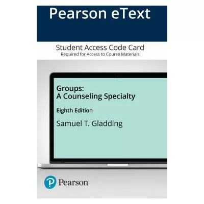 MyLab Counseling with Pearson eText -- Access Card -- for Groups: A Counseling Specialty