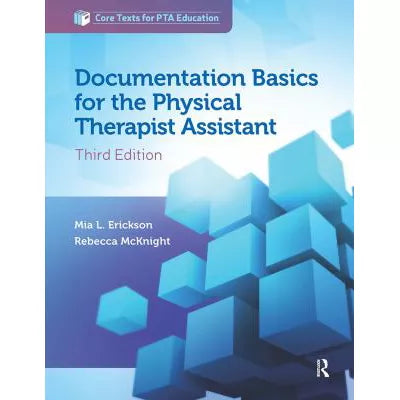 Documentation Basics for the Physical Therapist Assistant